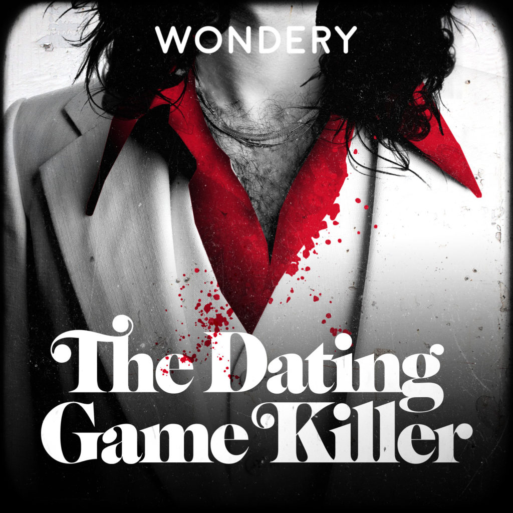 the dating game killer podcast, what podcasts are trending 